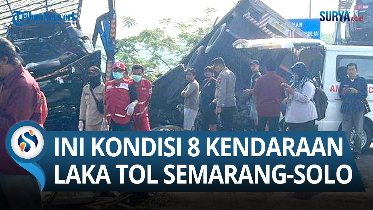 Begini Penampakan 8 Kendaraan Laka Maut Di Tol Semarang-Solo Yang ...