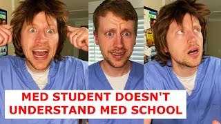 Med Student Knows Nothing About Medicine