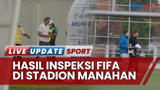 Hasil Inspeksi FIFA di Stadion Manahan dan Lapangan Latihan Kota Solo Jelang Gelaran Piala Dunia U20