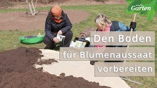 Blühmischungen: Den Boden für die Blumen-Aussaat vorbereiten | MDR