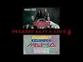 SEARCH - PELESIT KOTA LIVE MAHA 2022 [remastered audio]