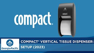 How to Setup the Compact® Vertical Tissue Dispenser (2023)