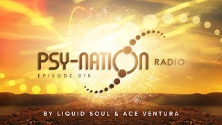 Psy-Nation Radio #015 - incl. Antinomy [Liquid Soul & Ace Ventura]