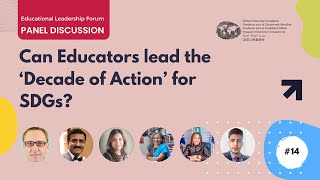 Can Educators lead the ‘Decade of Action’ for SDGs? | 14th Educational Leadership Forum
