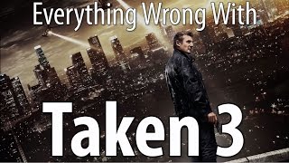 Everything Wrong With Taken 3 In 14 Minutes Or Less