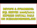 DevOps & SysAdmins: SQL Server 2008/2012 Express install fails on scenarioengine.exe