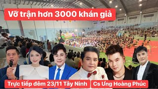 TRỰC TIẾP VỠ TRẬN hơn 3000 KHÁN GIẢ tới xem Cs Ưng Hoàng Phúc, Khương Dừa.. tại ĐÊM NHẠC 23/11