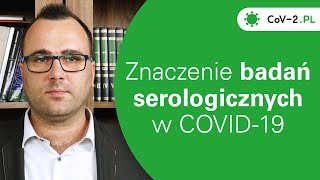 Znaczenie badań serologicznych w COVID-19 [HD]