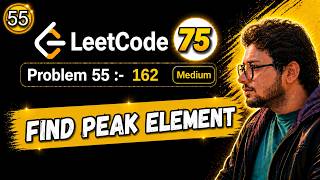 55. Leetcode 75 Blind | 162. Find Peak Element | Binary Search | Python