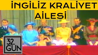 İngiliz Kraliyet Ailesi | 1989 | 32.Gün Arşivi