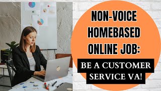 NON VOICE HOMEBASED ONLINE JOB ? BE A CUSTOMER SERVICE VA! VIRTUAL ASSISTANT SERVICE FOR BEGINNERS!