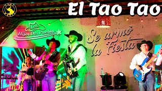 Los Hijos Del Pueblo - El Tao Tao ( Live Se armó la fiesta )