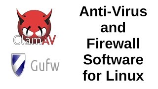 Anti-Virus and Firewall Software for Linux