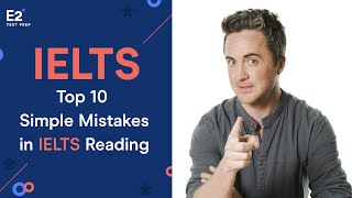 IELTS Reading: Top 10 Simple Mistakes Students Make Often