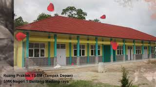 SARANA \u0026 PRASARANA SMK N 1 BELITANG MADANG RAYA