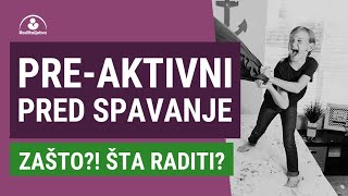 Zašto su deca preaktivna uveče? Zašto \