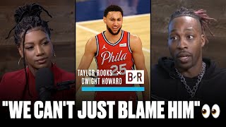 Dwight Howard Says Blame On Ben Simmons Is Unfair 🤔 | Taylor Rooks Interview