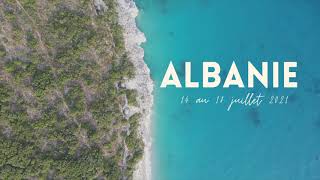 RoadTrip en Albanie - 14 au 18 juillet 2021