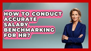 How To Conduct Accurate Salary Benchmarking For HR? - Office Wellness Insights