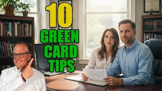 10 Tips You Need to Know Before Your Marriage-Based Green Card Interview