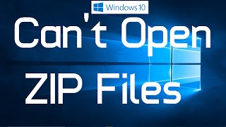 Fix "Unable to Open ZIP Files in Windows 10" (One Simple Method)