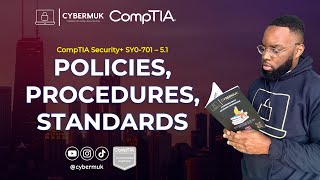 5.1 Policies, Procedures, Standards, Guidelines (CompTIA Security+ SY0-701)