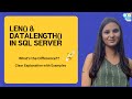 LEN() & DATALENGTH() IN SQLServer | Must Know String Function Difference | Avoid This Mistake | P-11