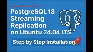 PostgreSQL 18 Streaming Replication Setup on Ubuntu 24.04 LTS 🚀 | Step-by-Step Guide #postgresql