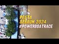 PESTA SEBAUH 2024 (POWERBOAT RACE)