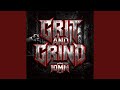 GRIT AND GRIND