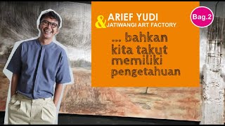 Eps.28 / Emang bisa ? Seni, Pengetahuan, dan Ekonomi berpadu? :  #arif #jatiwangi #teracotta