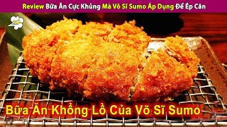 Review of the Sumo Wrestler's Huge Meal That He Can't Finish | Review of People and Life