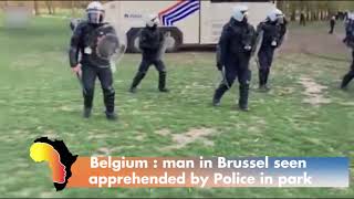 Belgium man in Brussel seen apprehended by Police in park