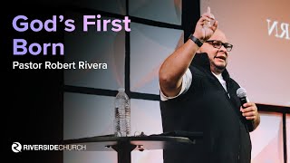 God's First Born | First Fruits | Pastor Robert Rivera