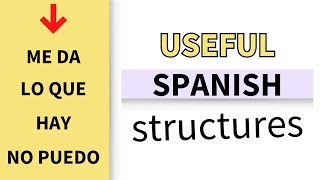 Learn These Easy Spanish Structures Fast!
