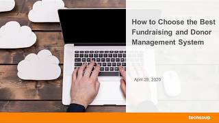 How to Choose the Best Fundraising and Donor Management System