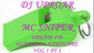 DREAM FM DJ UPROAR & MC SNIPER OLDSKOOL SET VOL1 PT3