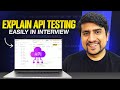 Explain Your API Testing Knowledge in Any Interview...