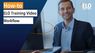 ELO User Training Series - Workflow