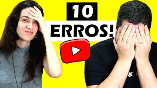 🚨 10 ERROS comuns de YOUTUBERS iniciantes (fáceis de corrigir!) | Canal Upload