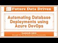 Automating Database Deployments using Azure DevOps - Grant Fritchey