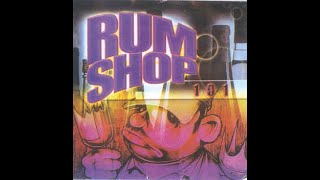 Rum Shop Final Edition