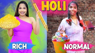 HOLI Ki MASTI - Rich vs Normal | ShrutiArjunAnand