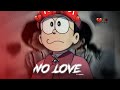 Nobita Attitude No Love Status || Nobita Editz ||No Love Song Editz#shorts #nobita #nolove #attitude