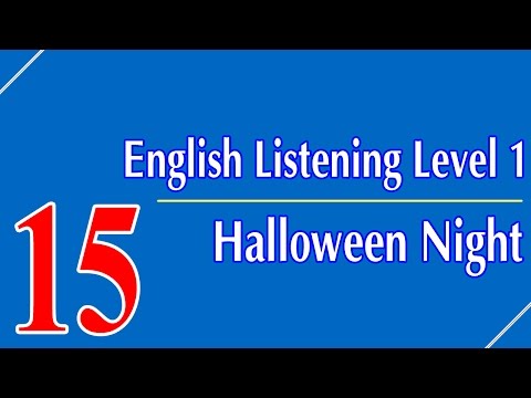English Listening Level 1 - Lesson 15 - Halloween Night English Listening Level 1 - Lesson 15 - Halloween Night