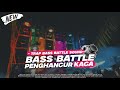 TRAP BASS BATTLE PENGHANCUR KACA BASS BEDIL VIRAL TERBARU❗ - RNH MUSIC OFFICIAL