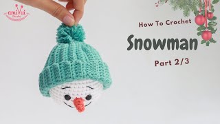 #185 | Amigurumi Snowman with Winter Hat (2/3) | How to Crochet Christmas Amigurumi | @AmivuiStudio