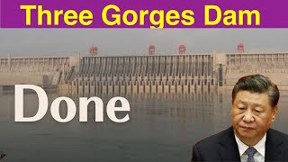 Three Gorges Dam ● Done  ● Dec 9 2024  Latest information