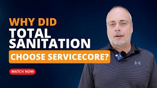 🇨🇦 Total Sanitation's Journey: Choosing ServiceCore for Growth! 🚽✨