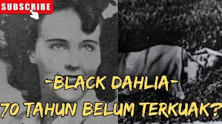 VIRAL! 70 TAHUN BELUM TERKUAK, MISTERI PEMBUNUHAN BLACK DAHLIA! #CREEPYCASE #storytelling